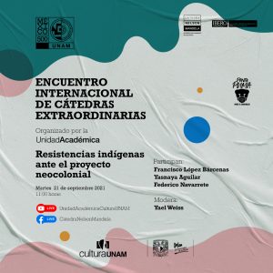 Encuentro internacional de Cátedras: 500 años. Mesa: Resistencias indígenas ante el proyecto neocolonial