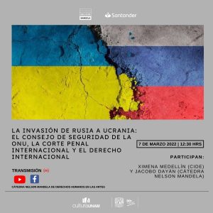 La invasión de Rusia y Ucrania: El consejo de seguridad de la ONU, la Corte Penal Internacional y el Derecho Internacional